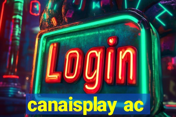 canaisplay ac